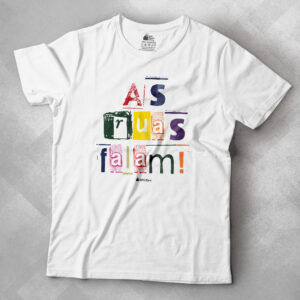 camiseta as ruas falam