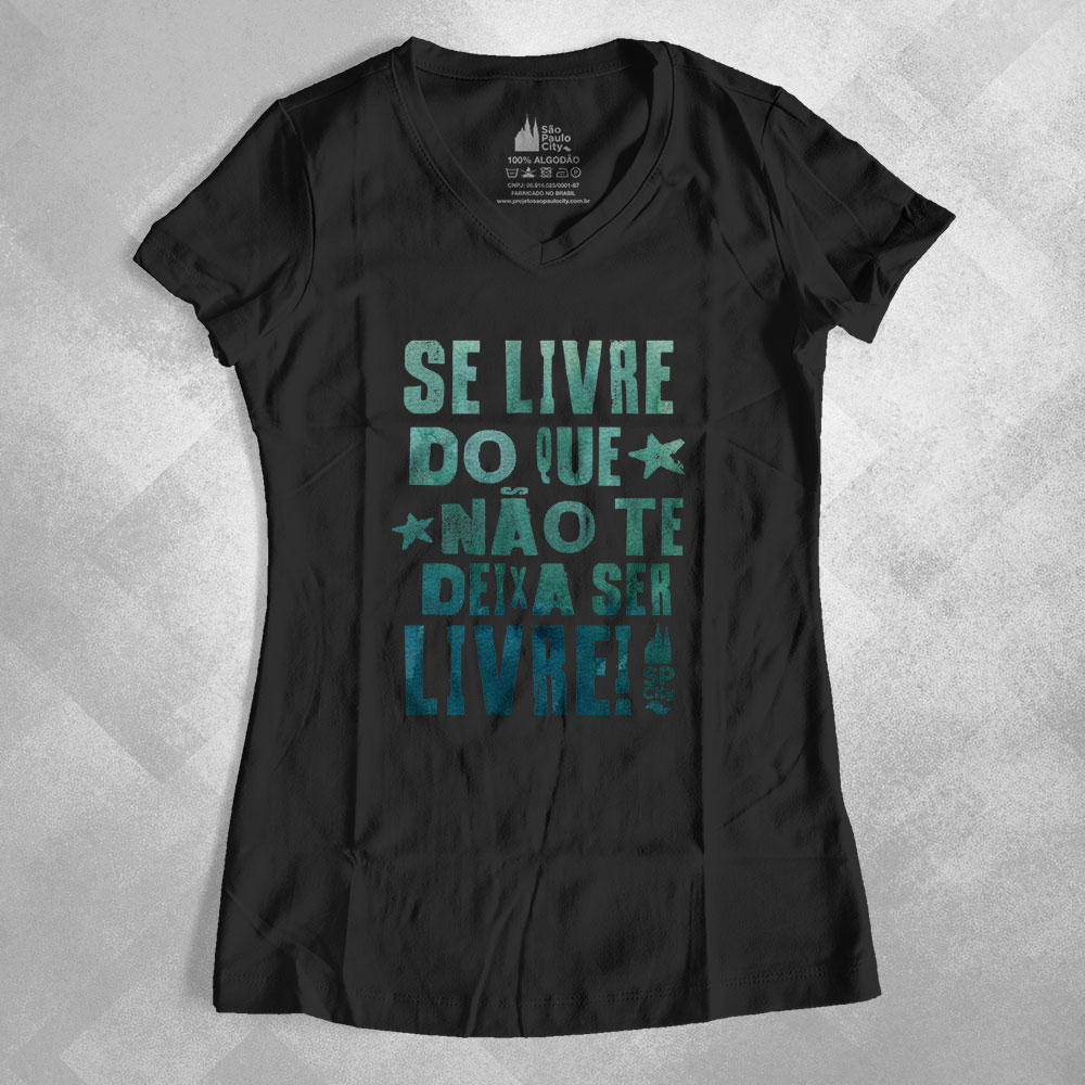 Se-Livre-do-Nao-Te-Deixa-Ser-Livre-Feminina-Preta baby look Se Livre do que não te deixa ser livre