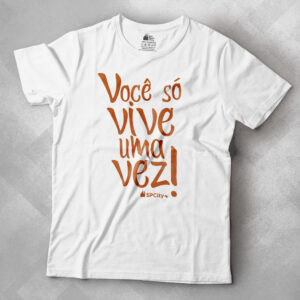 camiseta você só vive uma vez