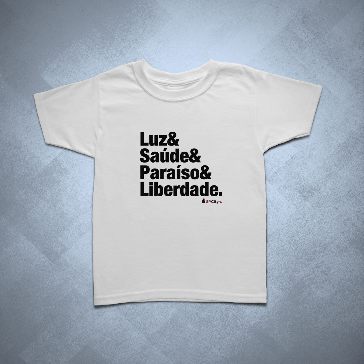 Camiseta-Infantil-Luz-Saude-Liberdade-Paraiso Luz Saúde Paraíso Liberdade